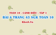 Bài 4 trang 43 SGK Toán 10 tập 1 Cánh Diều